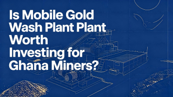 Is Mobile Gold Wash Plant Worth Investing for Ghana Miners?
