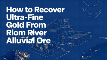 How to Recover Ultra-Fine Gold From River Alluvial Ore